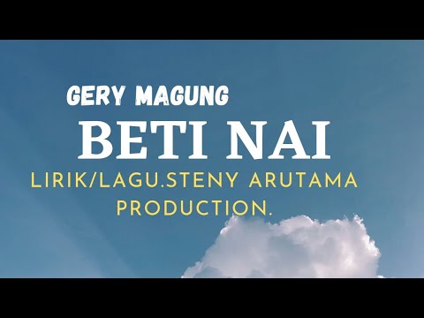 Beti Nai_Cover.Gery Magung" Lirik/Lagu.Steny Arutama Production.