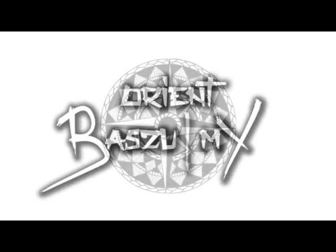 Baszu, MY - "Orient"