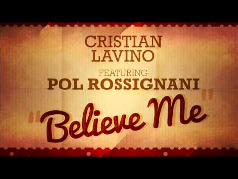 Cristian Lavino feat.Pol Rossignani - Believe me (Unreleased Song-Free Download)