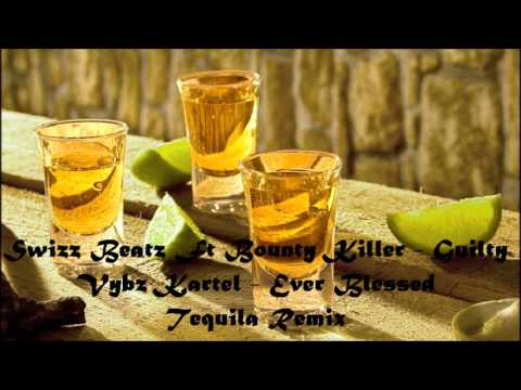Swizz Beatz & Bounty Killer - Guilty | Vybz Kartel - Ever Blessed (Tequila Remix)
