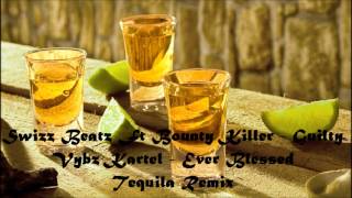 Swizz Beatz & Bounty Killer - Guilty | Vybz Kartel - Ever Blessed (Tequila Remix)
