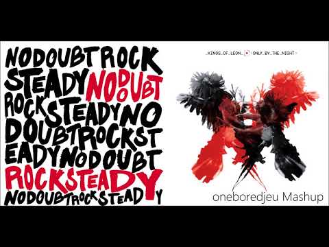 No Fuck - No Doubt feat. Lady Saw vs. Kings of Leon (Mashup)