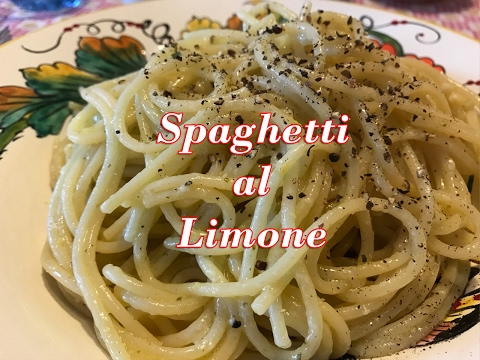 Come fare gli Spaghetti al Limone Primo Piatto Leggero Fresco e Profumato