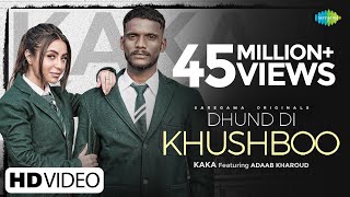 Kaka | Dhund Di Khushboo ▶ਧੁੰਦ ਦੀ ਖੁਸ਼ਬੂ | Adaab Kharoud | Official Video | New Punjabi Song 2021 | DOWNLOAD THIS VIDEO IN MP3, M4A, WEBM, MP4, 3GP ETC