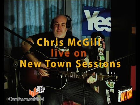 Chris McGill live on New Town Sessions - CumbernauldFM Radio