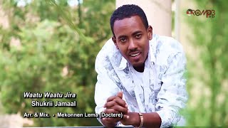 Shukri Jamal: Waatu Waatu Jira (Oromo Music) - HD