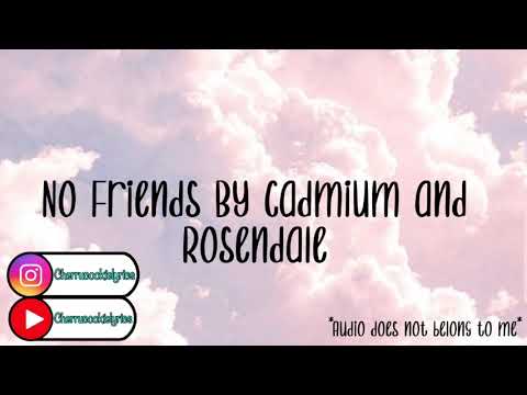 No friends By Cadmium And Rosendale || 1 hour loop || Cherrucookielyrics
