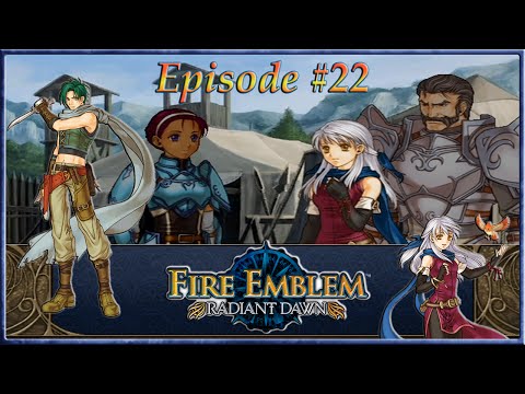 Fire Emblem: Radiant Dawn - Standard Raiser, A Gathering Hope - Episode 22