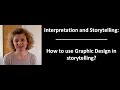 How To Use Graphic Design In Storytelling And Interpretation