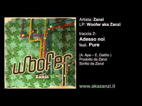 Zanzi - Adesso Noi feat. Pure (www.akazanzi.it)