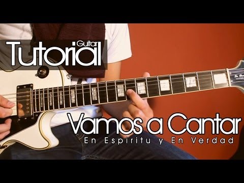 TUTORIAL | Vamos a Cantar - En Espíritu y En verdad | Guitarra | Intro | Acordes |
