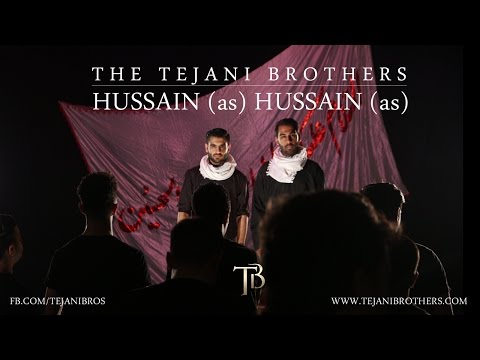 The Tejani Brothers - 'Hussain (as) Hussain (as)' (Official Video)