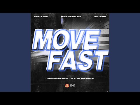 Move Fast (feat. Cypress Moreno & Low The Great)