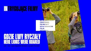 Gdzie lwy ryczały  / Here Lions Once Roared (reż. / dir. Jean-Baptiste Bonnet, Laurine Estrade)