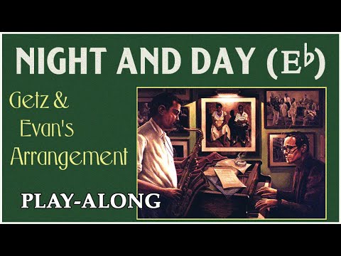 Night and Day (Eb) - GETZ & EVANS ARRANGEMENT || BACKING TRACK