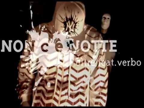 patty smith - Oltre Mc feat. Il Verbo - non c'è notte (official video)