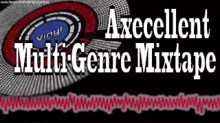 Axecellent - Multi-Genre Mixtape