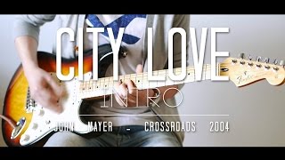 City Love Intro Cover - Crossroads 2004 - John Mayer - Thiethie