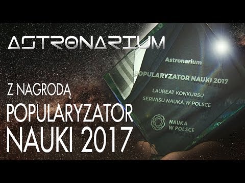 Astronarium z nagrodą Popularyzator Nauki 2017