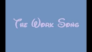 Disney/Cinderella/The Work Song/Lyrics