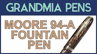 VINTAGE MOORE 94-A FOUNTAIN PEN