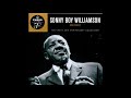 Sonny Boy Williamson -  I don't know
