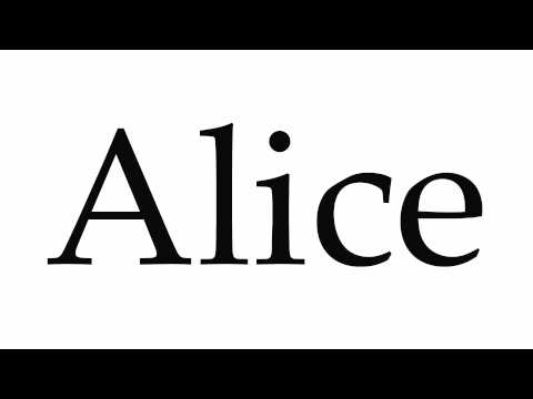 How to Pronounce Alice