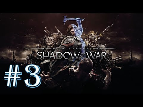 Shadow of War 100% Playthrough Part 3 | No Commentary