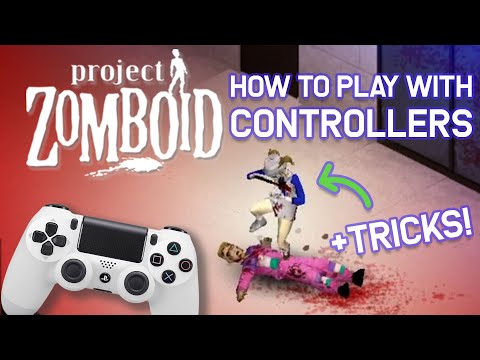 You CAN PLAY Project Zomboid with Controllers FINE! (+Some TRICKS!)