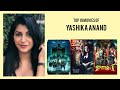 Yashika Anand Top 10 Movies Of Yashika Anand Best 10 Movies Of Yashika Anand