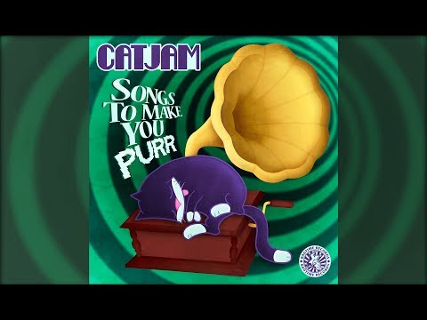 CATJAM - Songs To Make You Purr (Minimix) - Out Now!