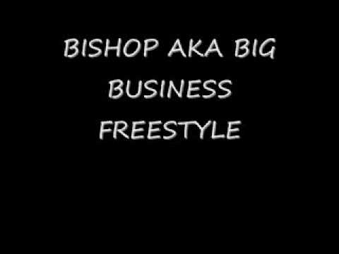 FREESTYLE BISHOP AKA BIG BUSINESS