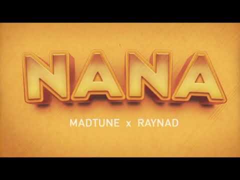 Madtune & Raynad - NANA (Official Audio)