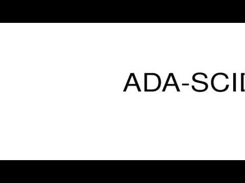 How to pronounce ADA-SCID