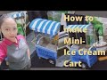 How To Make Mini Ice Cream Food Cart L DIY L Very Simple L Cardboard