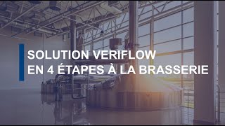 La solution VERIFLOW® en 4 étapes à la brasserie