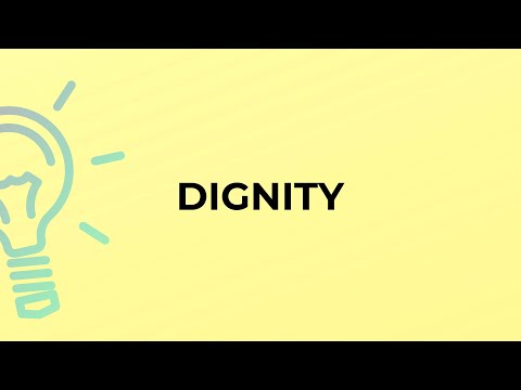 What is the meaning of the word DIGNITY?