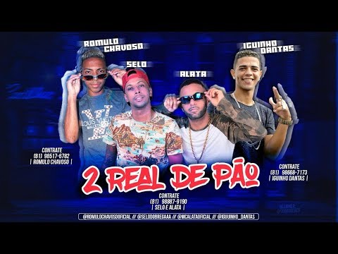 SELO E ALATA, ROMULO CHAVOSO, IGUINHO DANTAS - 2 REAL DE PÃO