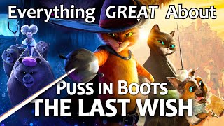 Everything GREAT About Puss in Boots: The Last Wish!