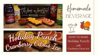 Holiday Punch with Cranberry Citrus Ice | Great Non-Alcoholic Beverage for the Holidays & Gatherings