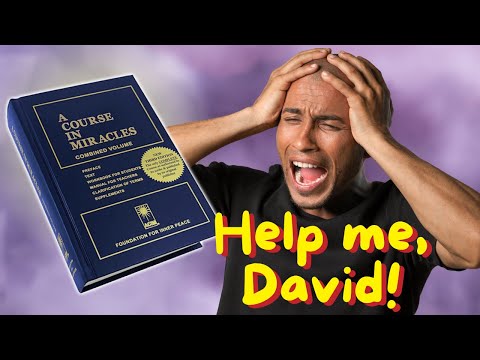 Why Did My Life Get Much Worse after ACIM? 😅 Help Me, David!! | A Course in Miracles Support