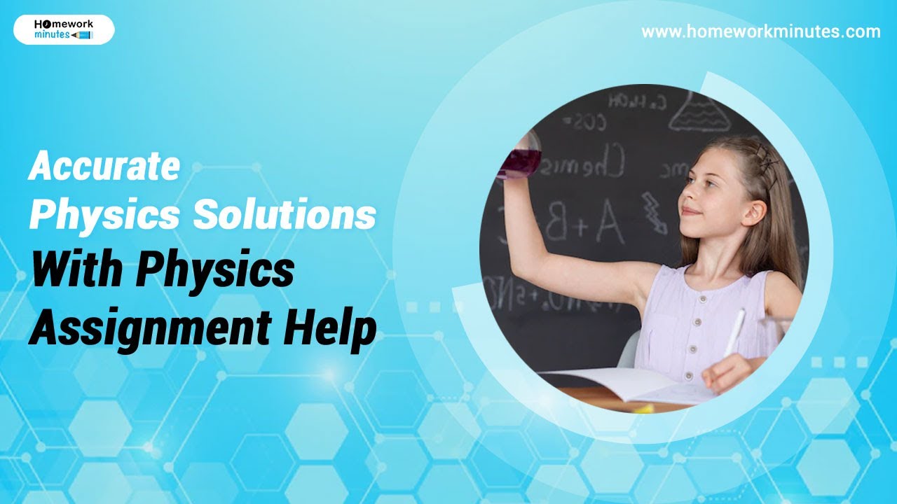 Accurate Physics Solutions With Physics Assignment Help