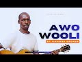 AWO WOOLI By KASIMBI GEORGE