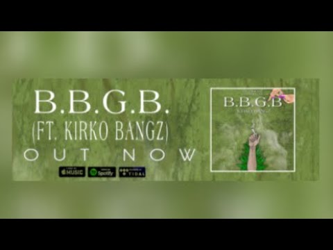 B.B.G.B. (ft. Kirko Bangz) [AUDIO VISUAL]