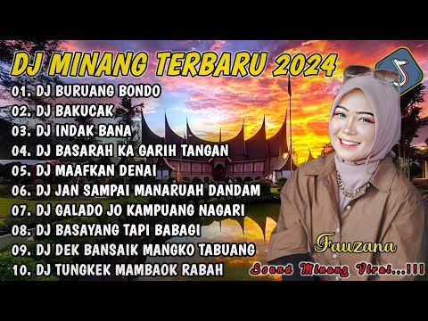 DJ MINANG TERBARU 2024 FULL BASS | VIRAL TIKTOK DJ BURUANG BONDO X DJ BAKUCAK