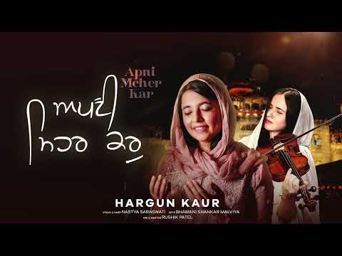 Apni Meher Kar | Hargun Kaur | Nastya Saraswati | Gurbani Shabad |