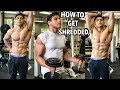 My Daily Routine To Get Shredded Fast