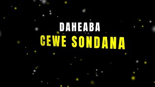 Download lagu daheaba-cewe sondana official lyric mp3