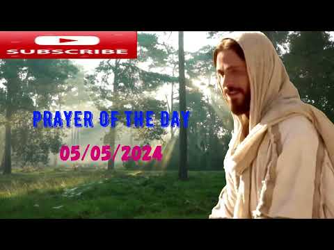PRAYER OF THE DAY - SUNDAY - 05/05/2024 - ORAÇÃO DO DIA