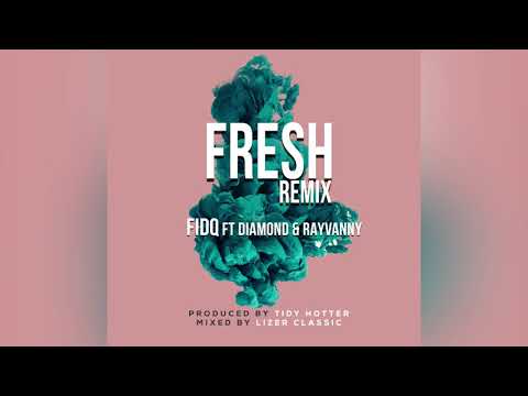 FIDQ FT DIAMOND & RAYVANNY - FRESH REMIX